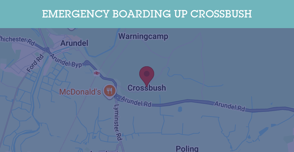 Emergency Boarding Up Services in Crossbush - BN postcode