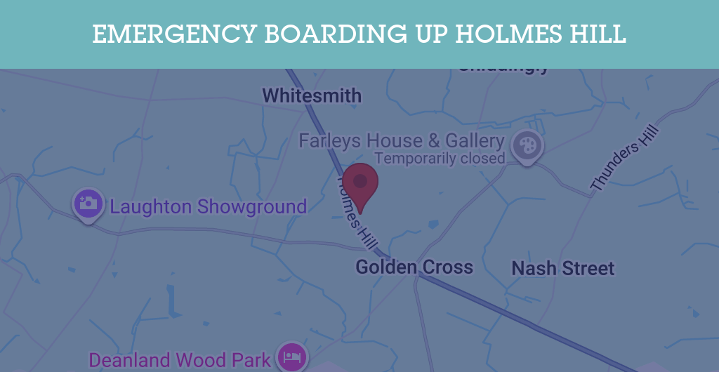 Emergency Boarding Up Services in Holmes Hill - BN postcode