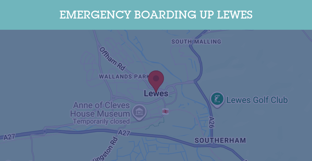 Emergency Boarding Up Services in Lewes - BN postcode