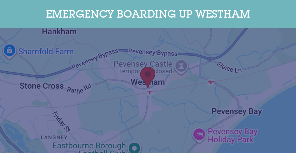 Emergency Boarding Up Services in Westham - BN postcode